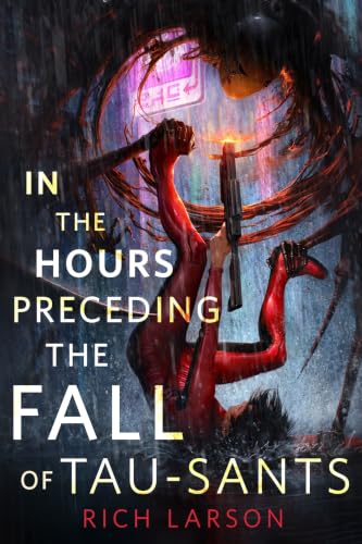 In the Hours Preceding the Fall of Tau-Sants