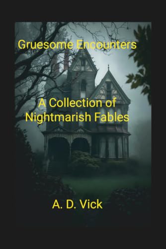 Gruesome Encounters