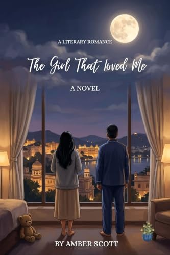 The Girl That Loved Me - A Literary Romance About Love, Regret, and the Moments That Stay Forever