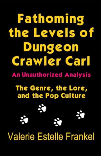 Fathoming the Levels of Dungeon Crawler Carl - The Genre, the Lore, and the Pop Culture