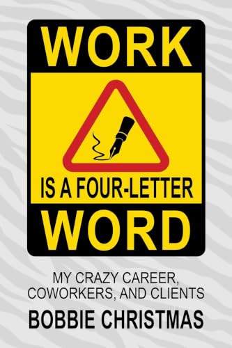 Work is a Four-Letter Word
