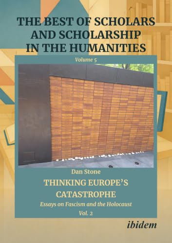 Thinking Europe's Catastrophe - Essays on Fascism and the Holocaust, Volume 2