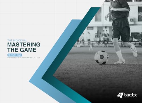 Individual - Mastering the Game - 72 Practices to Develop the Individual Player
