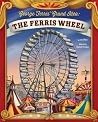 George Ferris' Grand Idea - The Ferris Wheel