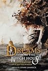 Dreams from the Witch House - Female Voices of Lovecraftian Horror