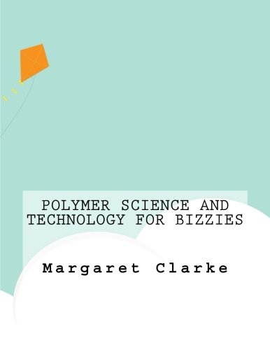 Polymer Science and Technology For Bizzies