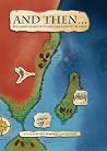 And Then... The Great Big Book of Awesome Adventure Tales! Vol 1