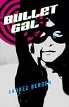 Bullet Gal - The Novel