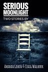 Serious Moonlight - Two Stories