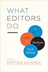 What Editors Do - The Art, Craft, and Business of Book Editing
