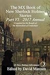 The MX Book of New Sherlock Holmes Stories, Part VI - 2017 Annual