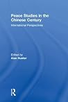Peace Studies in the Chinese Century - International Perspectives