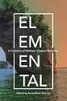 Elemental - A Collection of Michigan Creative Nonfiction