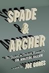 Spade & Archer - The Prequel to Dashiell Hammett's The Maltese Falcon
