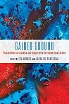 Gained Ground - Perspectives on Canadian and Comparative North American Studies