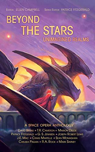 Beyond the Stars. Unimagined Realms - a space opera anthology