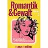 Romantik & Gewalt Band 2
