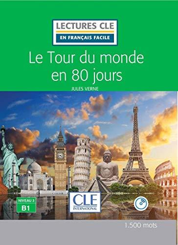 Le tour du Monde en 80 jours - Niveau 3/B1 - Lectures CLE en Français facile - Livre - 2ème édition