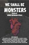 We Shall Be Monsters