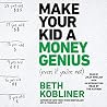 Make Your Kid A Money Genius (Even If You're Not)