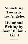 Slouching Towards Los Angeles