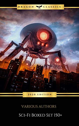 The Ultimate Sci Fi Collection. Space Adventures, Lost Worlds, Dystopian Novels & Post-Apocalyptic Tales - The War of the Worlds, Anthem, Space ... America, A Traveler ... The Guardians…