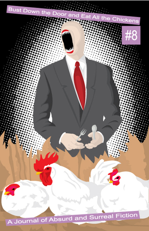 Bust Down The Door and Eat All The Chickens
