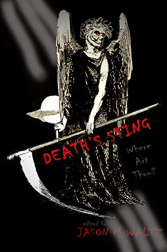 Death's Sting--Where Art Thou?