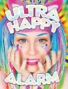 Ultra Happy Alarm - The Mad Kawaii Raver Art & Style of Audra Jayne