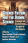Science Fiction and the Dismal Science - Essays on Economics in and of the Genre