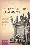 Metamorphic Readings - Transformation, Language, and Gender in the Interpretation of Ovid's Metamorphoses