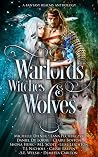 Warlords, Witches & Wolves