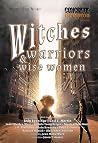 Witches, Warriors, and Wise Women - Concrete Dreams, Volume 1
