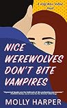 Nice Werewolves Don't Bite Vampires