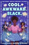 Cool. Awkward. Black.
