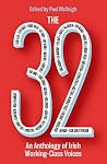 The 32 - An Anthology of Irish Working-Class Voices
