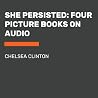 She Persisted. Four Picture Books on Audio - She Persisted; She Persisted Around the World; She Persisted in Sports; She Persisted in Science