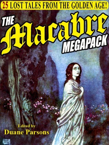 The Macabre Megapack - 25 Lost Tales from the Golden Age