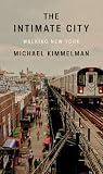 The Intimate City - Walking New York