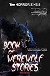The Horror Zine’s Book of Werewolf Stories