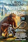 L. Ron Hubbard Presents Writers of the Future Volume 38