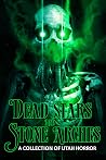Dead Stars and Stone Arches - A Collection of Utah Horror