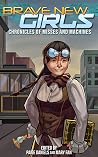 Brave New Girls - Chronicles of Misses and Machines