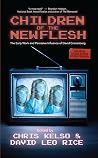 Children of the New Flesh - The Early Work and Pervasive Influence of David Cronenberg