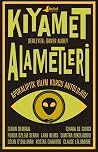 Kıyamet Alametleri - Apokaliptik Bilimkurgu Öyküleri
