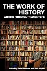 The Work of History - Writing for Stuart Macintyre