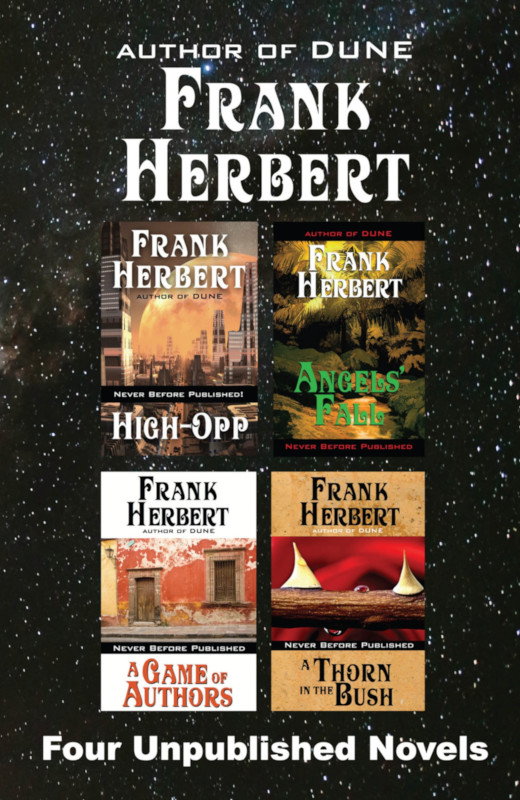 Four Unpublished Novels - High-Opp, Angel's Fall, A Game of Authors, A Thorn in the Bush