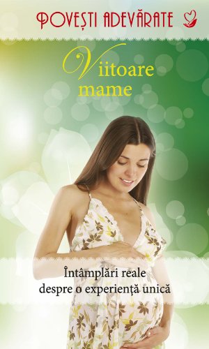 Viitoare mame (Romanian edition)