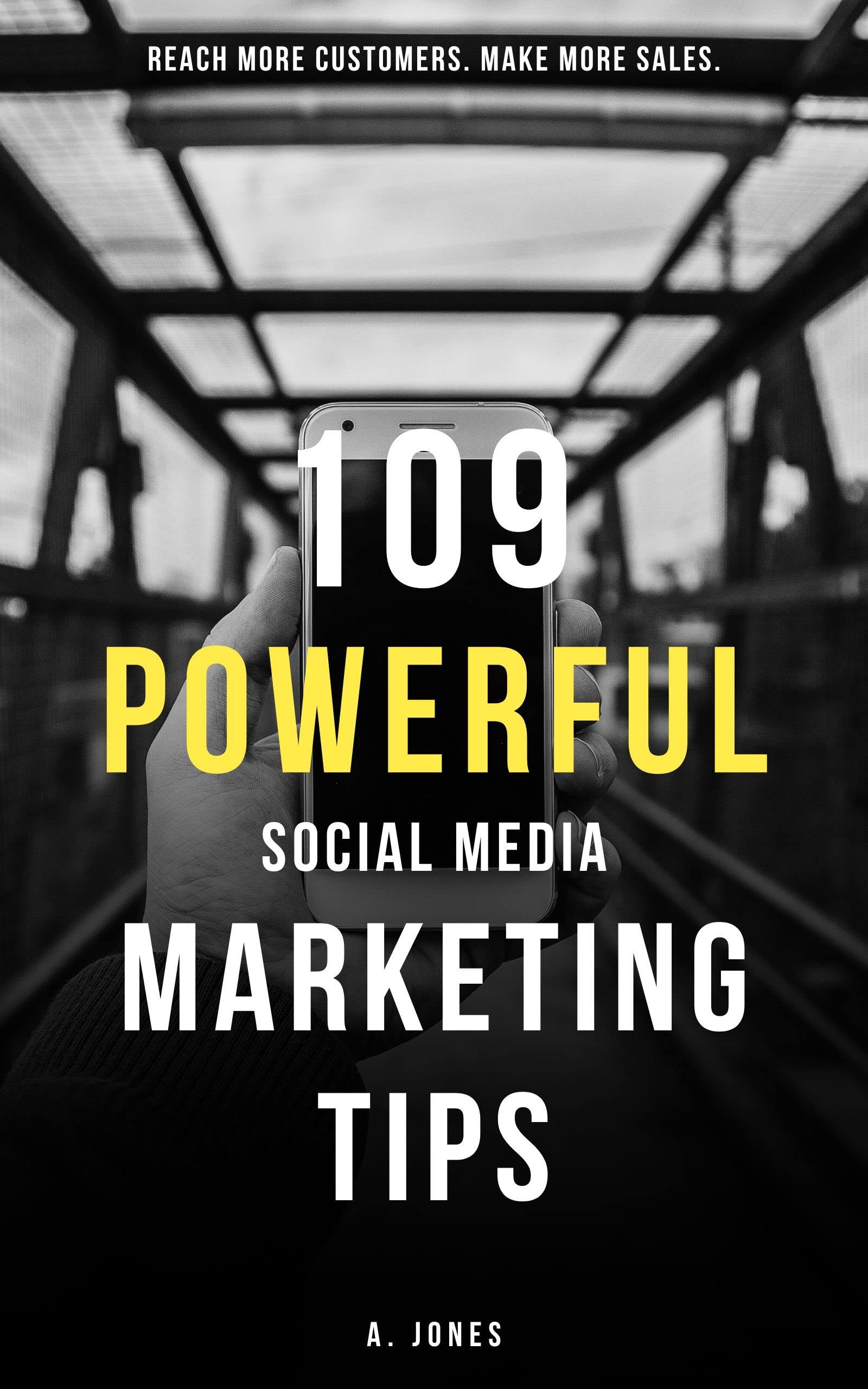 109 Powerful Social Media Marketing Tips - Reach more customers, make more sales - effective social media marketing tips for Facebook, Instagram, LinkedIn