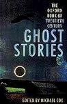 The Oxford Book of Twentieth Century Ghost Stories